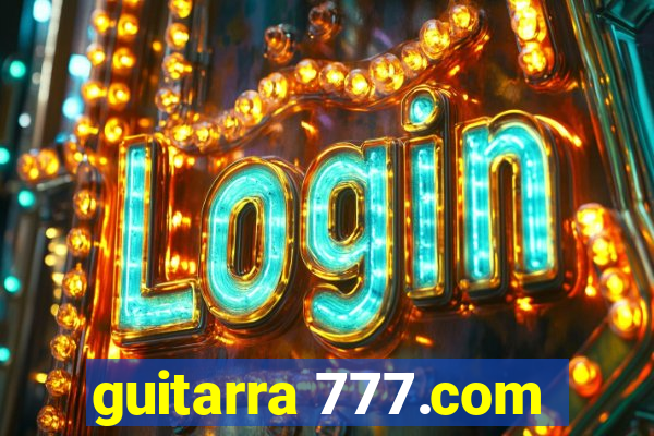 guitarra 777.com